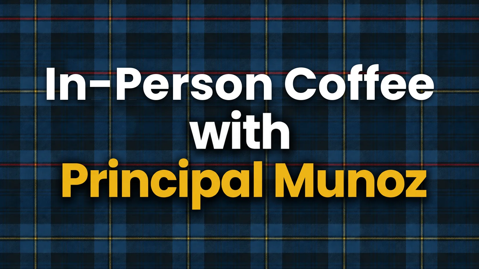 In-Person Coffee with Principal Munoz Tuition-free STEM-based all-girls middle school